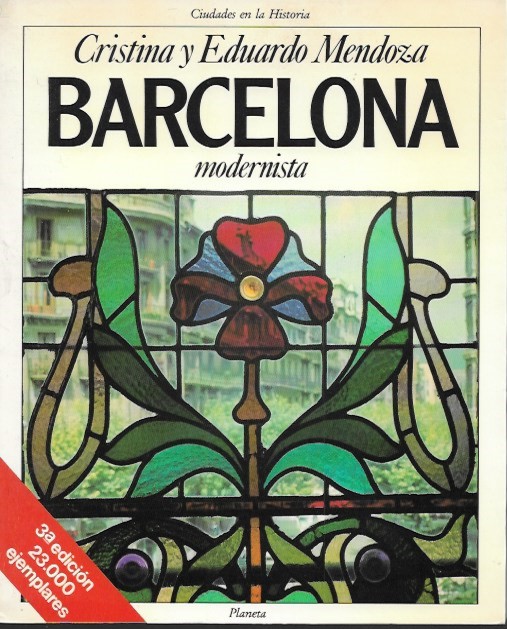 Barcelona Modernista Cristina y Eduardo Mendoza