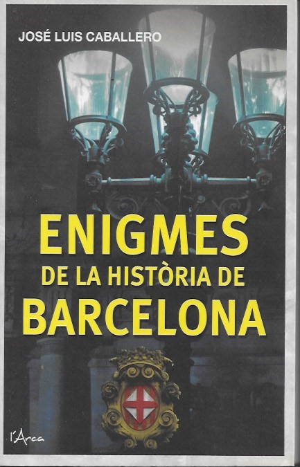 ENIGMES DE LA HISTÒRIE DE BARCELONA
