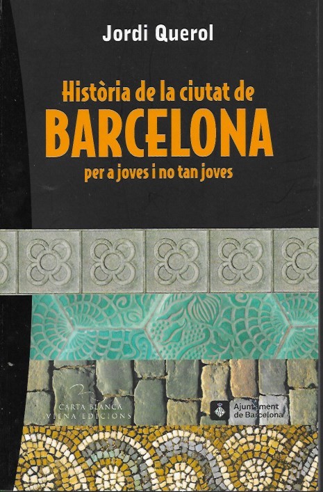 Historia de la ciutat de Barcelona Jordí Querol