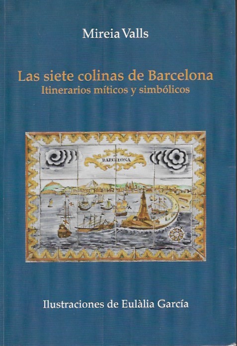Las siete colinas de Barcelona Mireia Valls