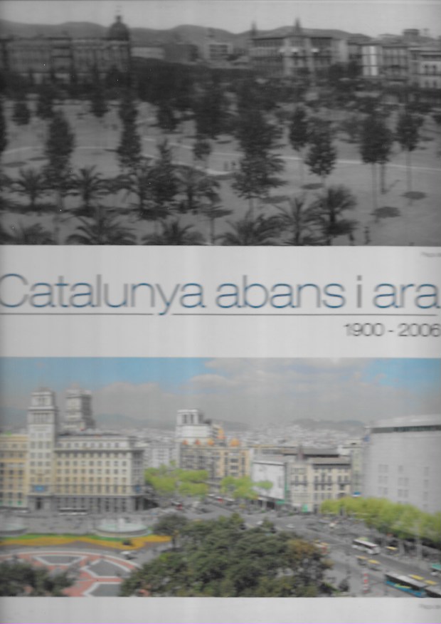 Catalunya abans i ara 1900-2006