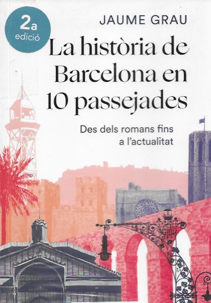 La historia de Barcelona en 10 passejades