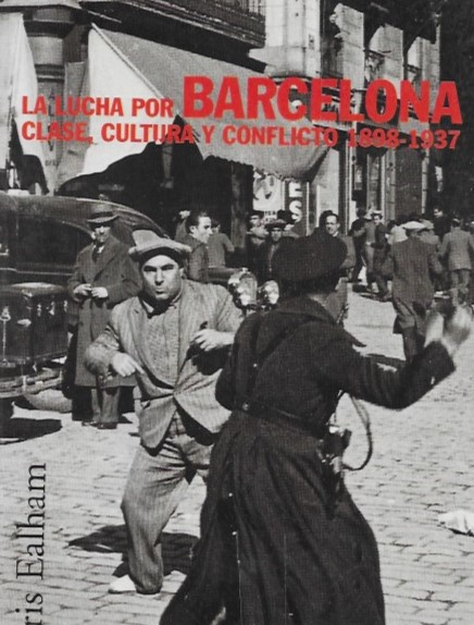 Free-Tour-Barcelona-libro-la-lucha-por-Barcelona-clase-cultura-y-conflicto-1898-1937
